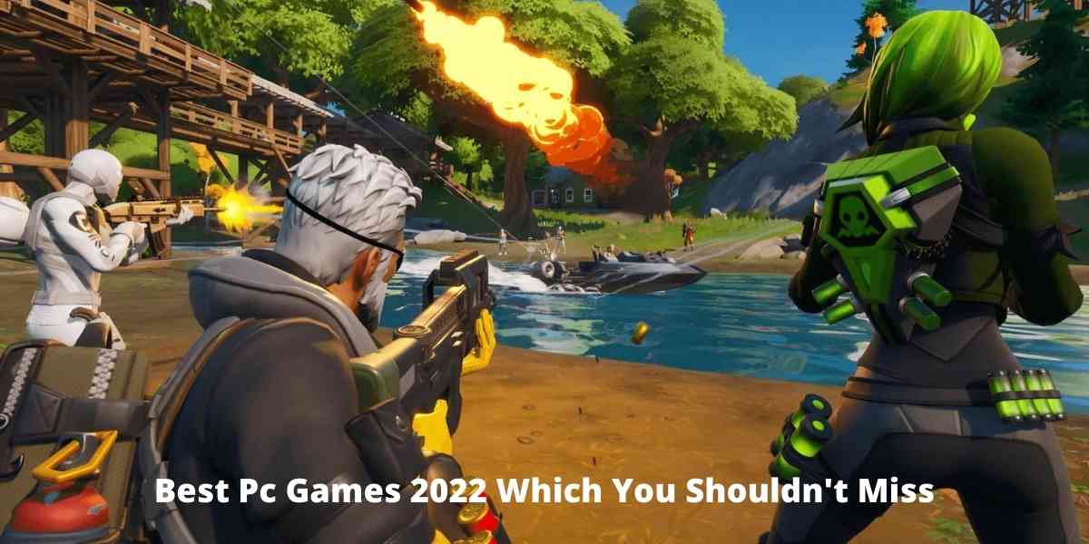 Best Pc Games 2022 Which You Shouldn't Miss