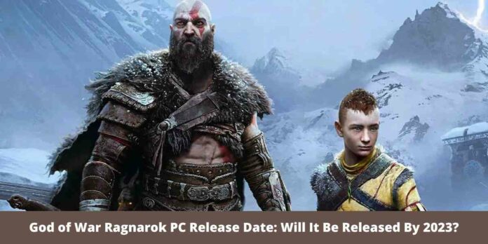 God of War Ragnarok PC Release Date: Will It Be Released By 2023?