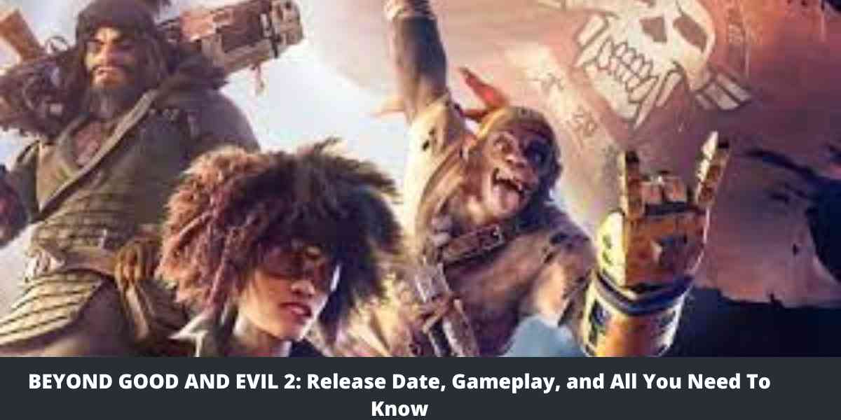 beyond good and evil 2 release date, gameplay