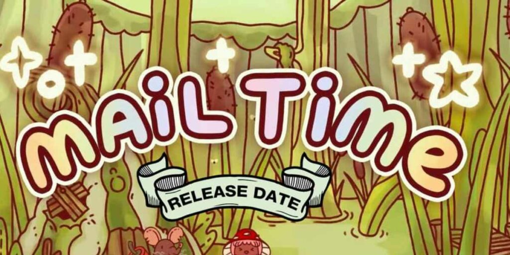 Mail Time Release Date Gameplay Story And Details 1