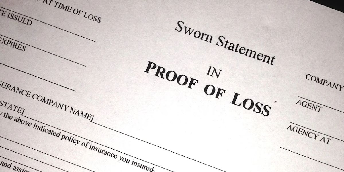 Submit the Accurate Proof of Loss to the Insurance Company